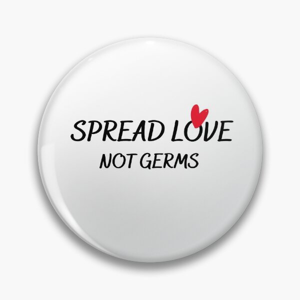 Item preview, Spread Love Not Germs designed and sold by widianeworld.