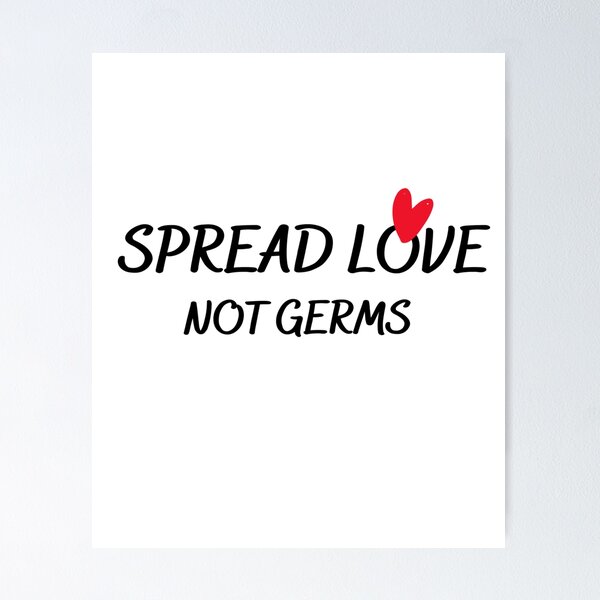 Item preview, Spread Love Not Germs designed and sold by widianeworld.