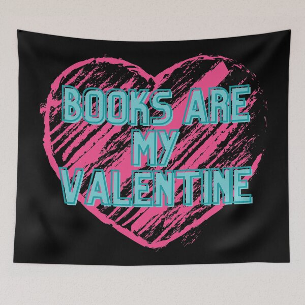 Item preview, Books Are My Valentine Funny Cute Pretty Valentine's Day Friend Gift designed and sold by cattiktoks1718.