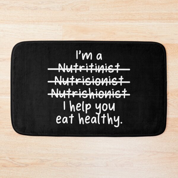 Item preview, I'm a Nutritionists, I help you eat healthy - Misspelled designed and sold by livegood.
