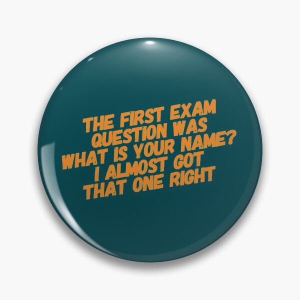 Item preview, funny Exam Questions Quote designed and sold by bradm50.