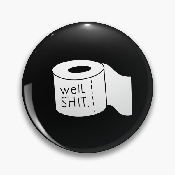 Item preview, Well Sh*t designed and sold by H Works.