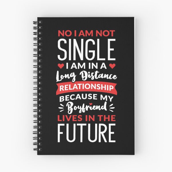 Item preview, No I Am Not Single I Am In A Long Distance Relationship designed and sold by T-shirt For You.