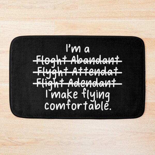 Item preview, I'm a Flight Attendant, I Make Flying Comfortable - Misspelled designed and sold by livegood.