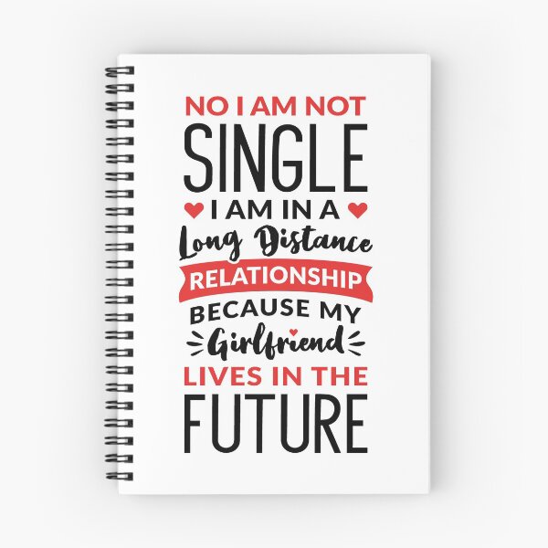 Item preview, No I Am Not Single I Am In A Long Distance Relationship designed and sold by T-shirt For You.