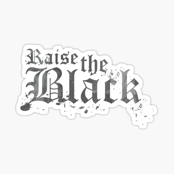 Raise the Black Sticker