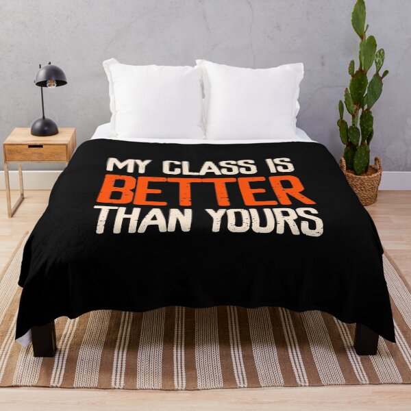 Item preview, My Class is Better Than Yours  designed and sold by FriendsList.