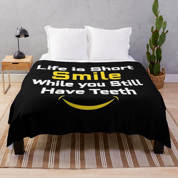 Item preview, Life Is Short Smile While You Still Have Teeth designed and sold by DigitalNobleman.