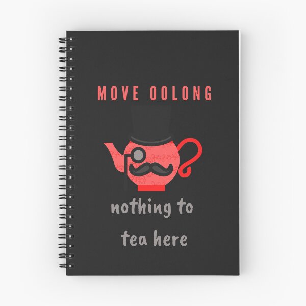 Item preview, Move oolong Nothing to Tea here, Move along nothing to see here food pun. designed and sold by GoodMoodFood.