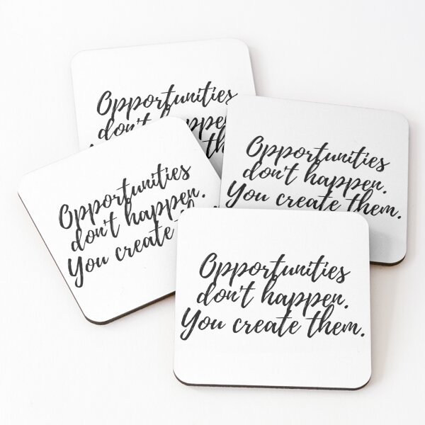 Item preview, Opportunities don't happen. You create them. designed and sold by UncleFizziwigs.