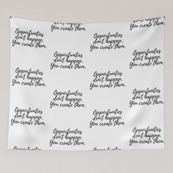 Item preview, Opportunities don't happen. You create them. designed and sold by UncleFizziwigs.