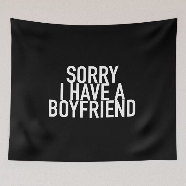 Item preview, Sorry I have a boyfriend designed and sold by Montrepeneuer.