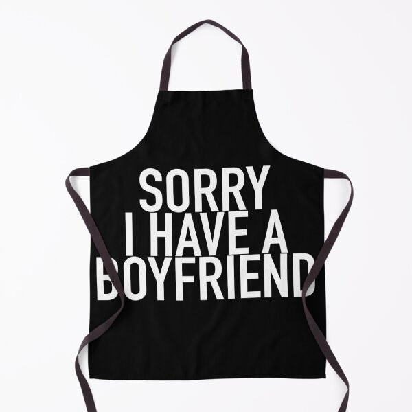 Item preview, Sorry I have a boyfriend designed and sold by Montrepeneuer.