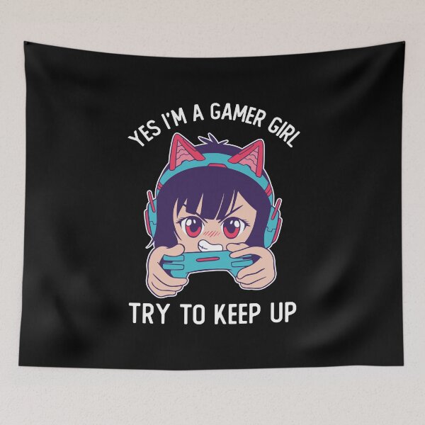 Item preview, Yes I'm A Gamer Girl Try To Keep Up designed and sold by OnepixArt.