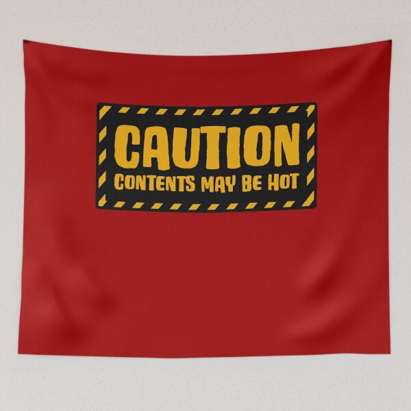 Item preview, Caution Contents May Be Hot designed and sold by ScottyWalters.
