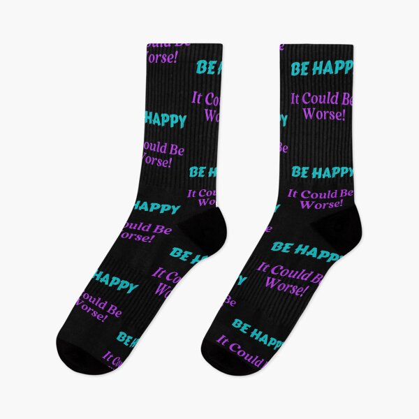 Item preview, Be Happy It Could Be Worse!-Black Background  designed and sold by Trendi61.