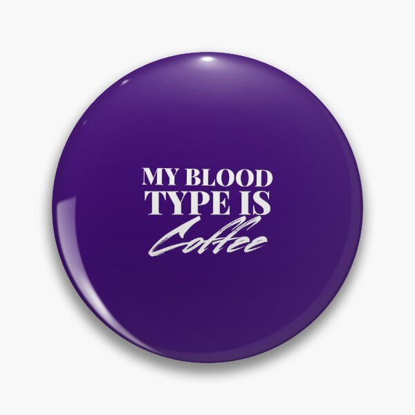 Item preview, COFFEE LOVER MY BLOOD TYPE IS COFFEE designed and sold by medbouk1.