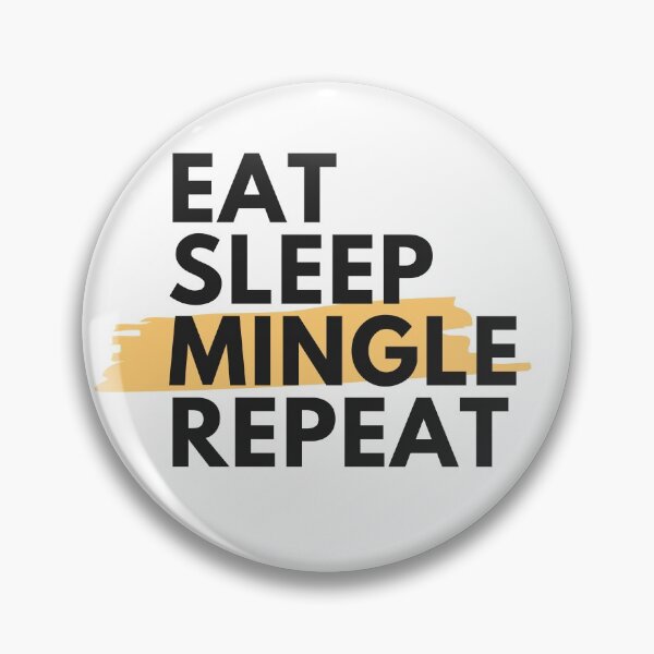Item preview, Eat Sleep Mingle Repeat designed and sold by Magical  Designs.