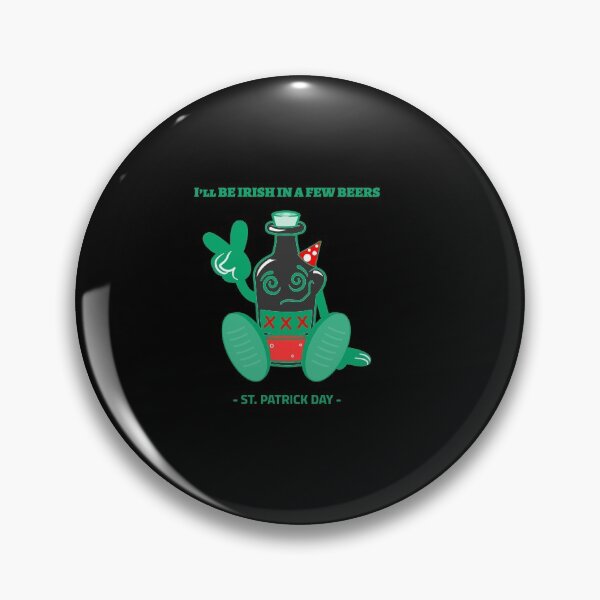 Item preview,  I’ll be Irish in a few beers designed and sold by Kpnuts1.