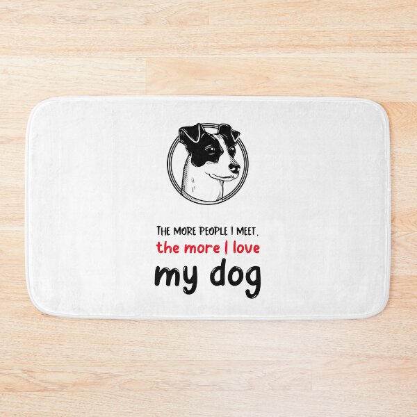 Item preview, More People I meet the more love my dog designed and sold by Mydogheart4you.