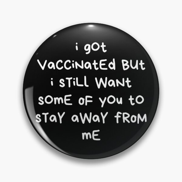 Aperçu de l'œuvre Copie de Je me suis fait vacciner mais je veux toujours que certains d'entre vous restent loin de moi créée et vendue par ClearThoughts.