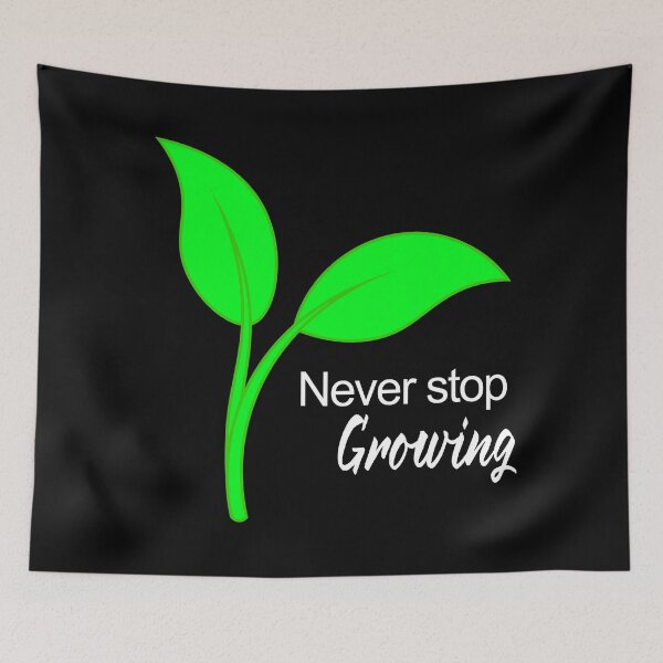 Item preview, Never Stop Growing designed and sold by AlwaysHollyJo.
