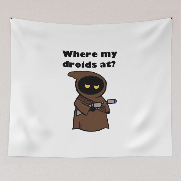 Item preview, Where my droids at? designed and sold by Trizzoy.