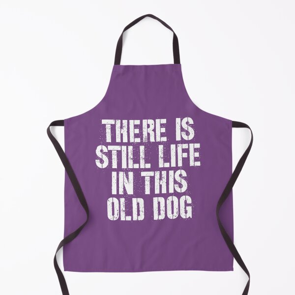 Item preview, There is still life in this old dog designed and sold by kcaandwu.