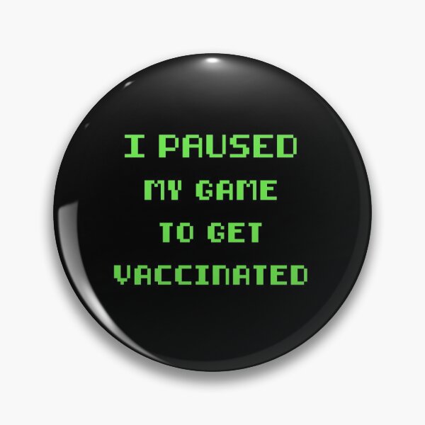 Artikelvorschau, Ich habe mein Spiel angehalten, um mich impfen zu lassen Pro Vaccine entworfen und verkauft von RandomStuffShop.