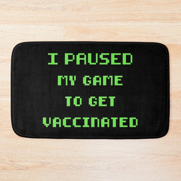 Artikelvorschau, Ich habe mein Spiel angehalten, um mich impfen zu lassen Pro Vaccine entworfen und verkauft von RandomStuffShop.