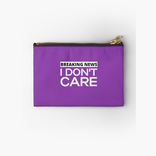 Item preview, Breaking News I Don't Care designed and sold by Dioryy.