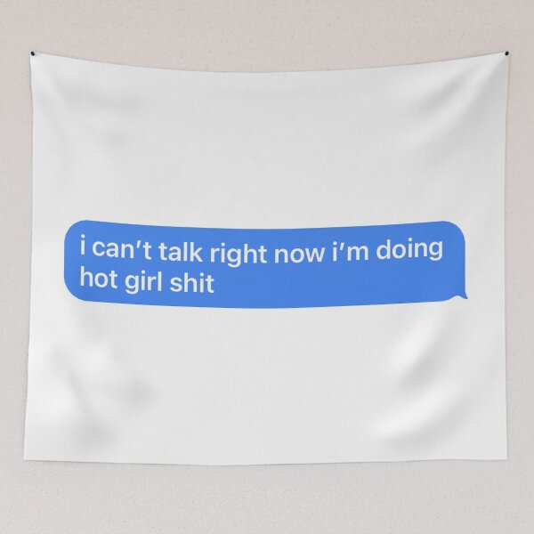 Item preview, i can't talk right now i'm doing hot girl shit designed and sold by virginia nash.