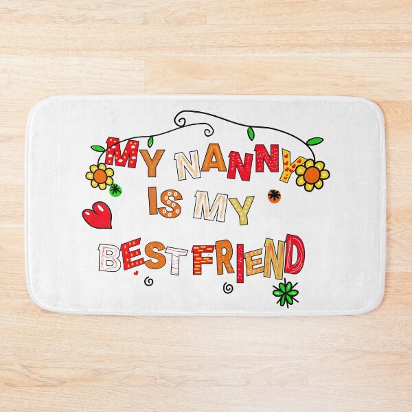 Item preview, My Nanny Is My Best Friend, A gift of love and support to my grandmother designed and sold by HananDesign13.