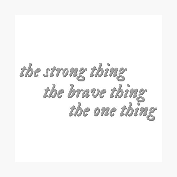 Item preview, Lo fuerte, lo valiente, lo correcto: la letra de Taylor Swift, "es hora de irse" de evermore designed and sold by Mayme.