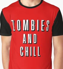 Zombies and Chill Graphic T-Shirt