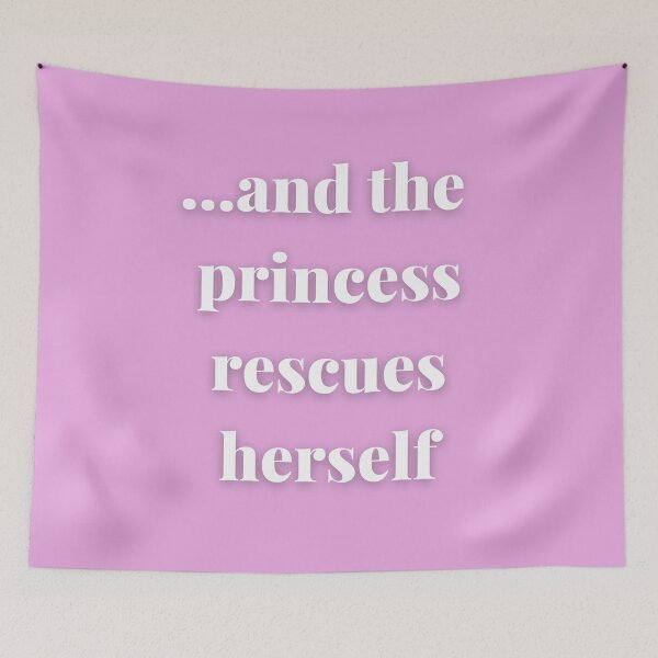 Item preview, And the Princess Rescues herself, woman empowerment, feminism designed and sold by CarpeDiemLife.