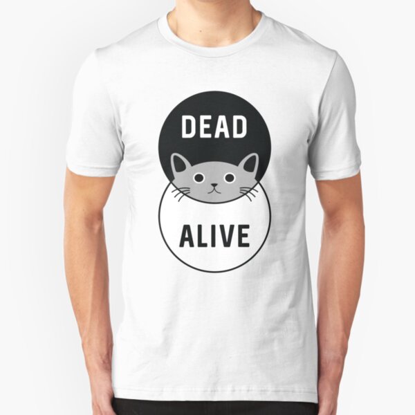 Schrodinger's Cat: Dead or Alive! Slim Fit T-Shirt