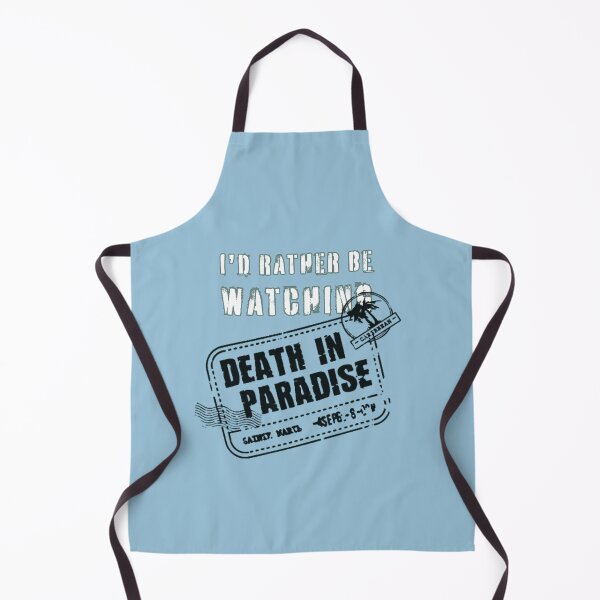 Item preview, I’d rather be watching BBC Death in Paradise designed and sold by hypocratees.