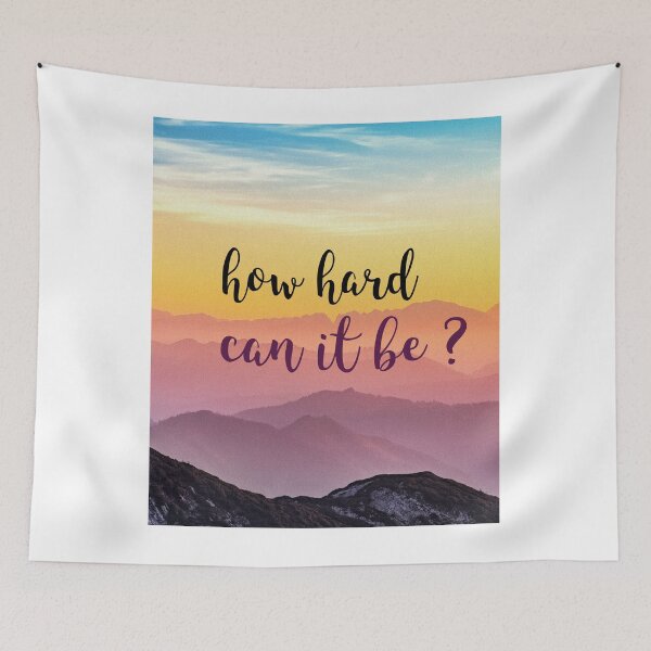 Item preview, how hard can it be, motivational, inspirational, inspiring, motivating designed and sold by helkav.