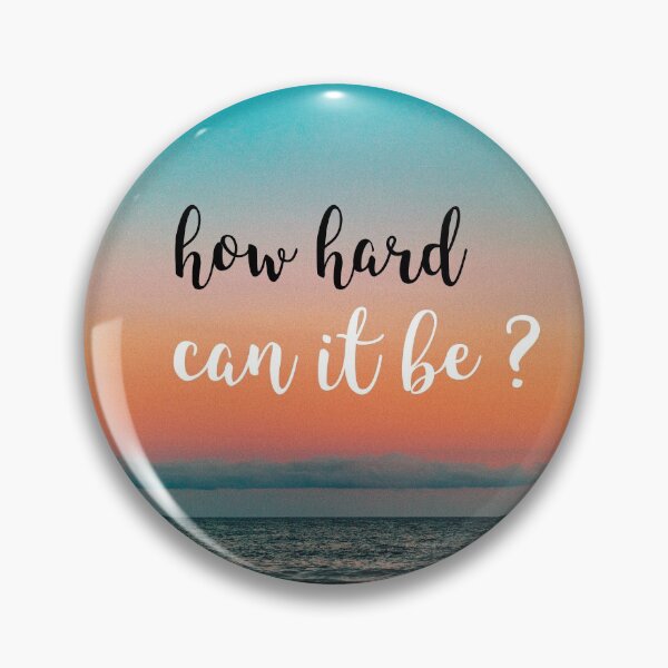 Item preview,  hard can it be, motivational, inspirational, inspiring, motivating designed and sold by helkav.