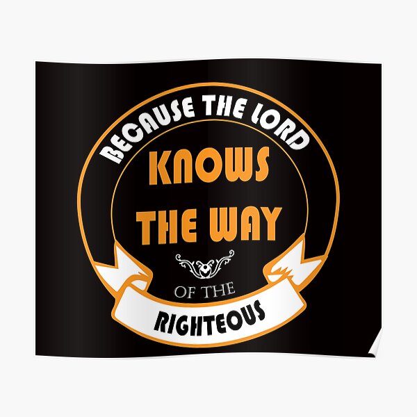 "for the lord knows the way of the righteous gift for women, man, kids