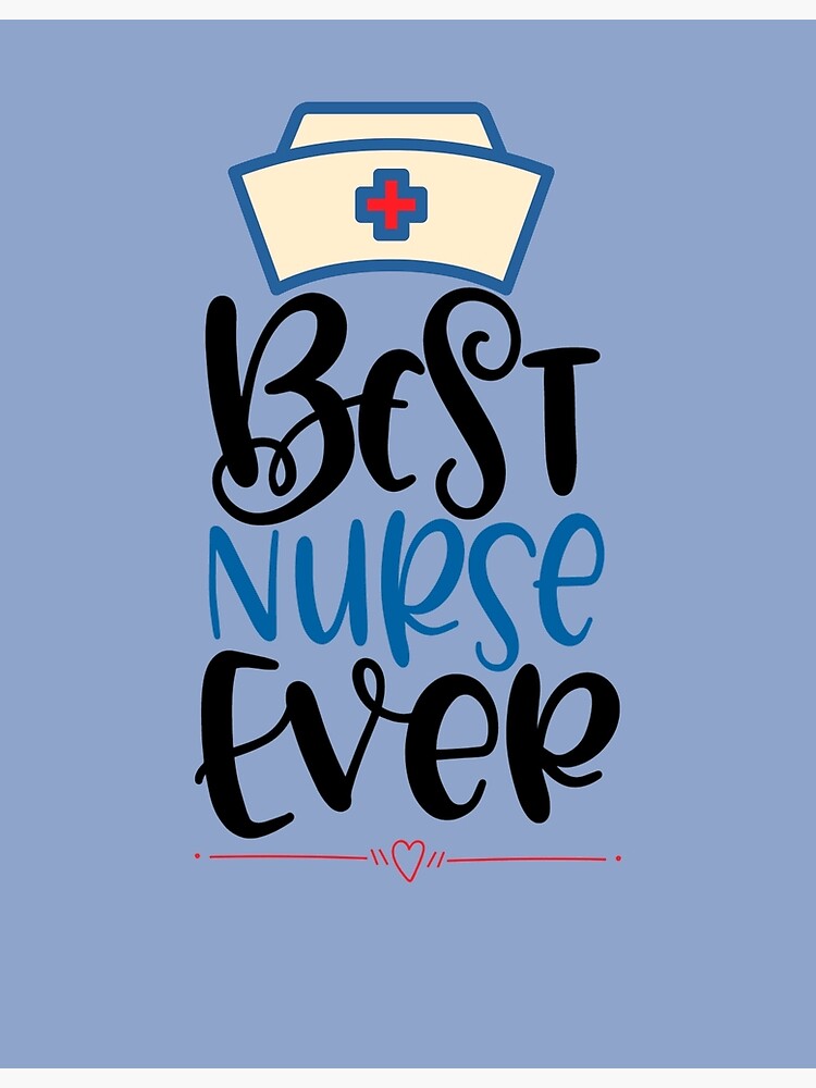 "Best nurse ever design for our heroes" Poster by fazazz Redbubble