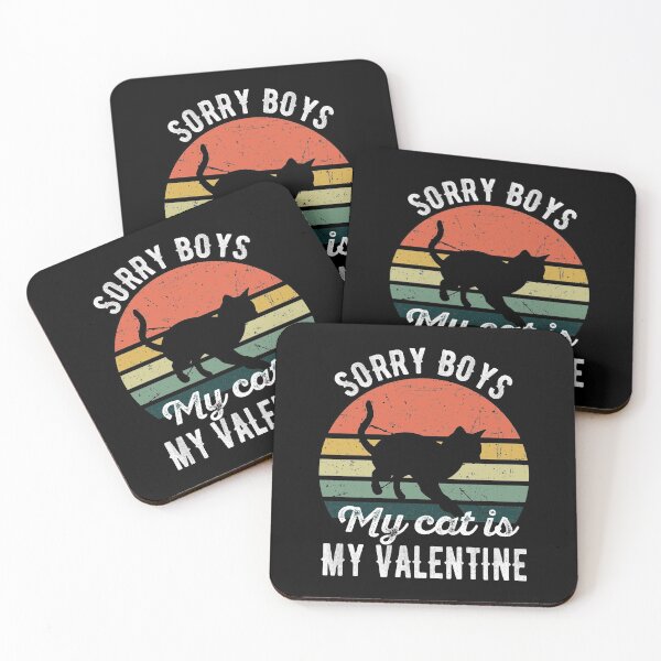 Item preview,  Sorry Boys My Cat Is My Valentine designed and sold by samah82.