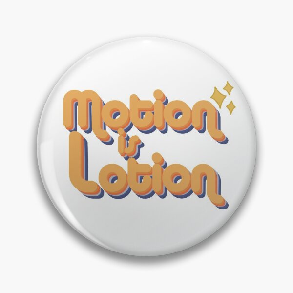 Item preview, Motion is Lotion designed and sold by MitchtheOutlaw.