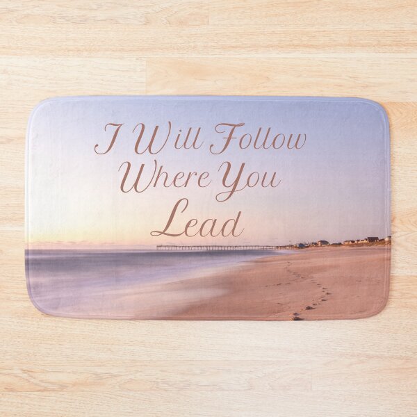Item preview, I Will Follow Where You Lead designed and sold by dkgivens.