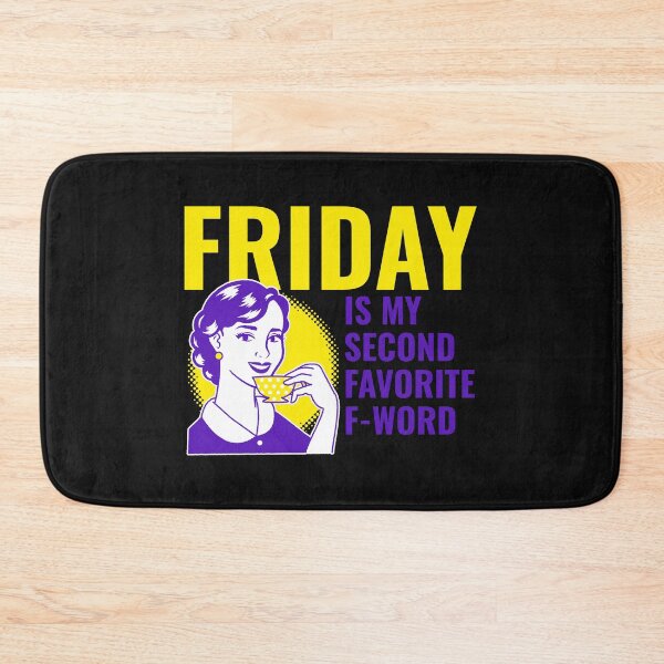 Item preview, friday is my second favorite f-word design designed and sold by najwamaya38.
