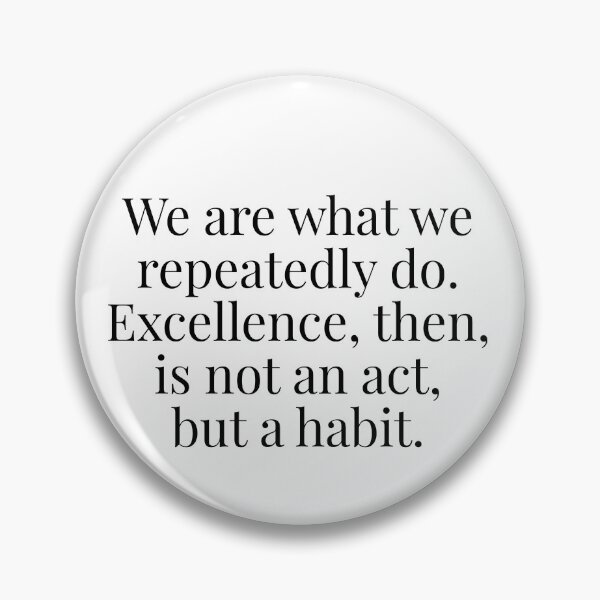 Item preview, Excellence is a Habit - Aristotle Quote designed and sold by MuseTheQuote1.
