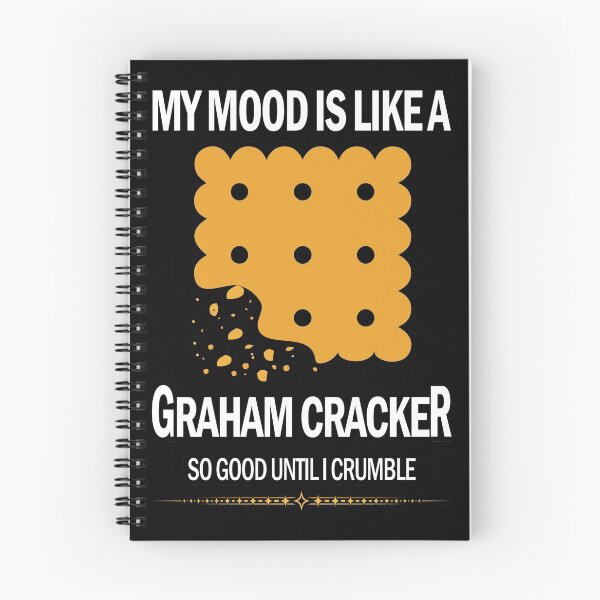 Item preview, My mood is like a grapham cracker so good until I crumble shirts gifts and products designed and sold by glitchman2.