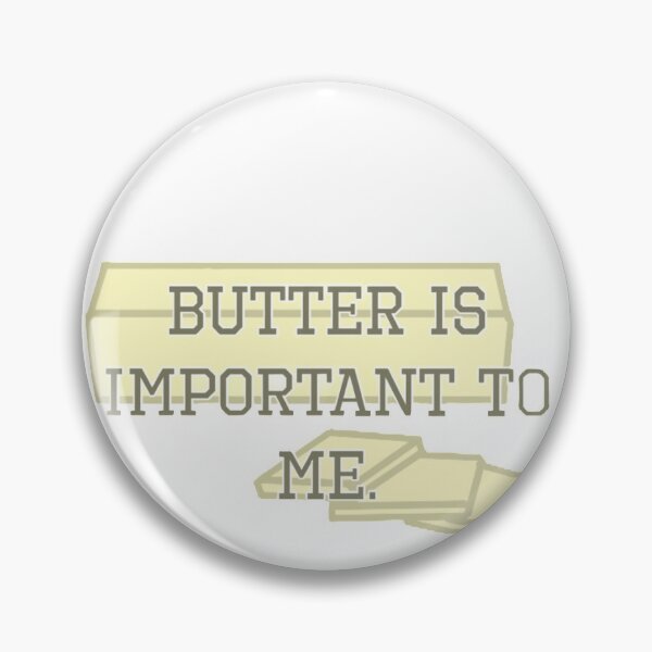 Item preview, Butter is important to me designed and sold by PCard15.