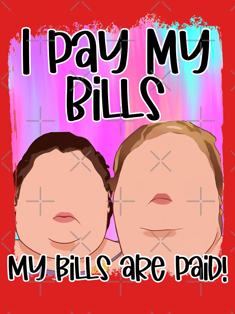 : I Pay My Bills My Bills Are Paid Funny Women's Day Quote T-Shirt  : Clothing, Shoes & Jewelry